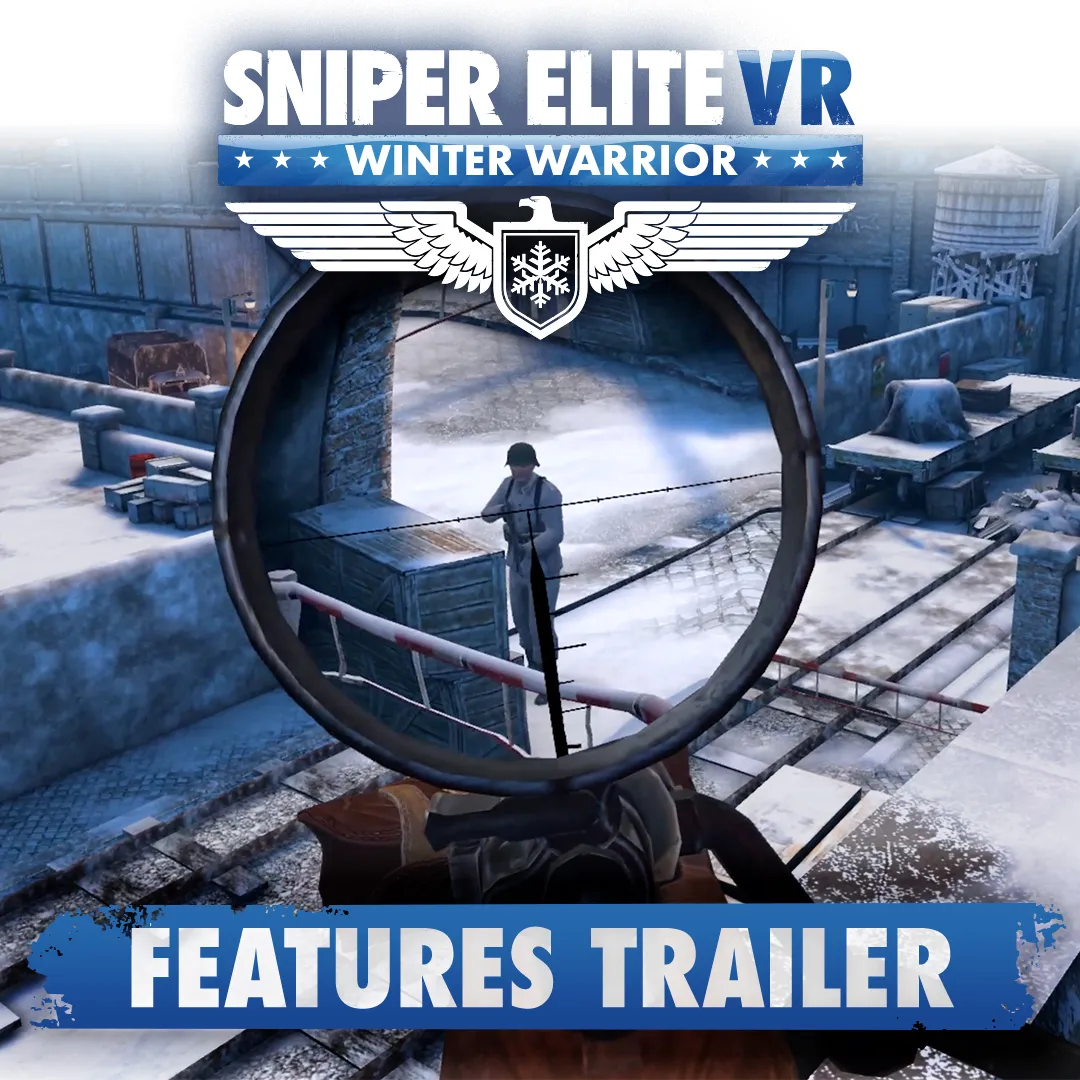 Sniper Elite VR: Winter Warrior  | Features Trailer Reveal